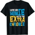 thumbnail image 1 of Love My Homie With The Extra Chromie, Family Down Syndrome T-Shirt, 1 of 3