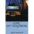 thumbnail image 1 of Love, My Neighbor: A Novel of Faith, 1 of 1
