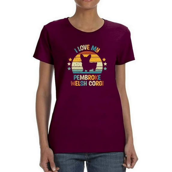 Love My Pembroke Welsh Corgi T-Shirt Women -Image by Shutterstock, Female Medium