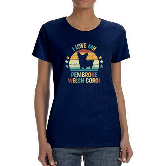 Love My Pembroke Welsh Corgi T-Shirt Women -Image by Shutterstock, Female Small