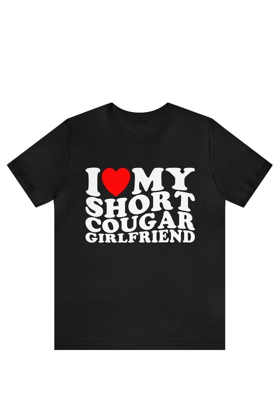 Love My Short Cougar Partner Heart Age Gap Humor Graphic Novelty Tee,for men and women up to 5XL