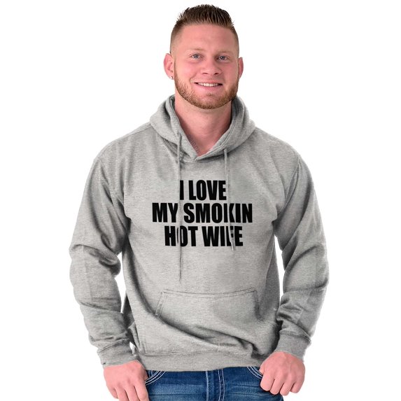 Love My Smokin Hot Wife Funny Spouse Hoodie Hooded Sweatshirt Men Brisco Brands S