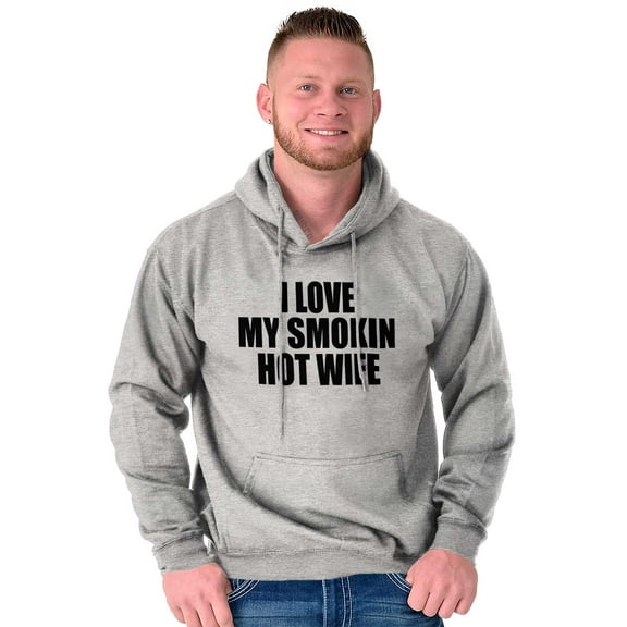Love My Smokin Hot Wife Funny Spouse Hoodie Hooded Sweatshirt Men Brisco Brands S