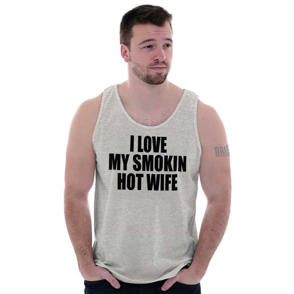 Love My Smokin Hot Wife Funny Spouse Tank Top Sleeveless Tee Men Brisco Brands S