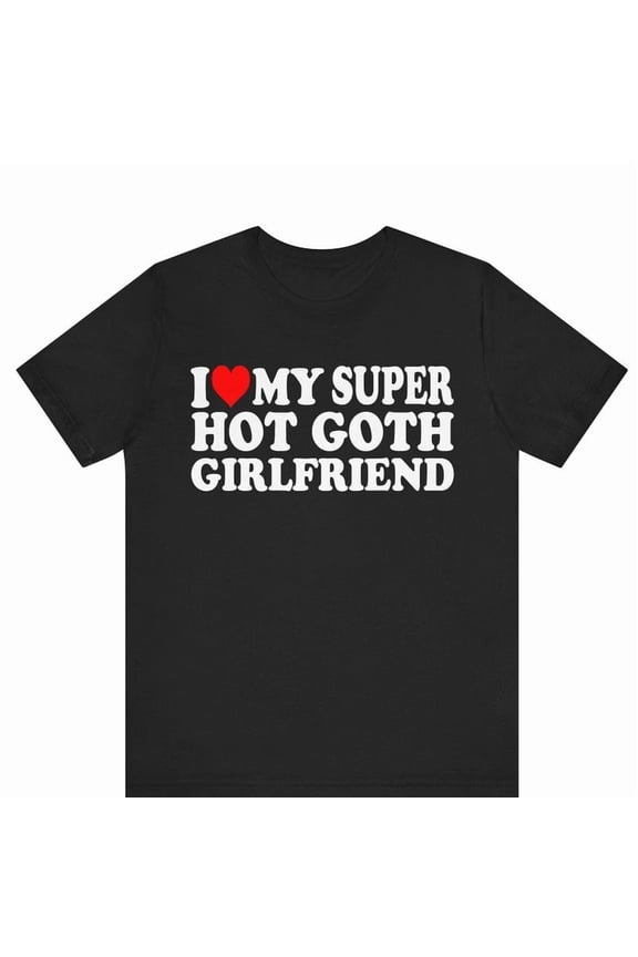 Love My Super Hot Goth Partner Heart Relationship Graphic Novelty Tee,for men and women up to 5XL
