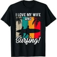 thumbnail image 1 of Love My Wife And Surfing Retro Surfer Man Women T-Shirt Black Medium, 1 of 4