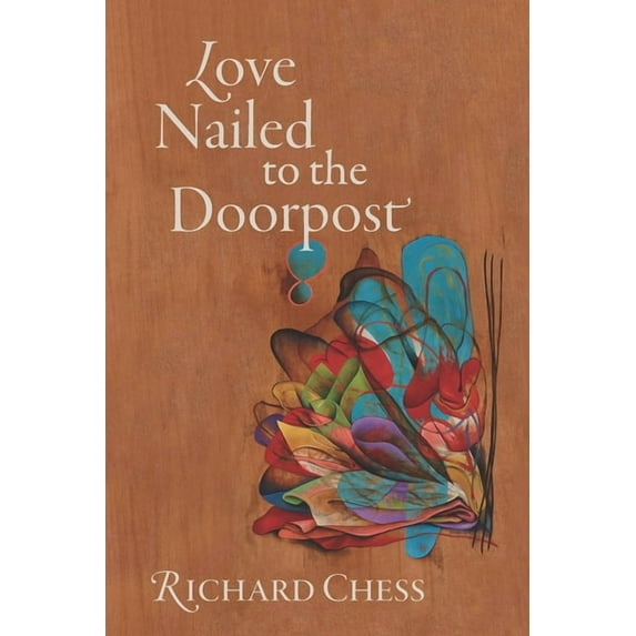 Love Nailed to the Doorpost, (Paperback)