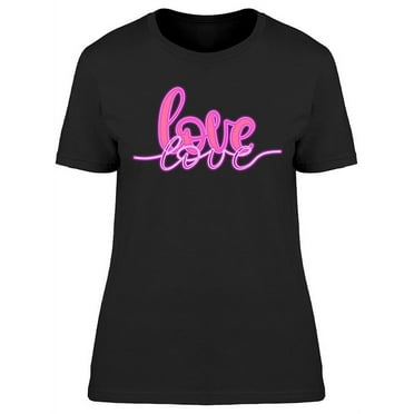 Love Neon Design T-Shirt Women -Image by Shutterstock, Female Large