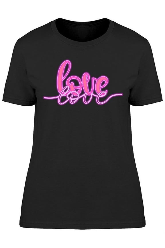 Love Neon Design T-Shirt Women -Image by Shutterstock, Female x-Large