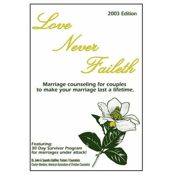 Love Never Faileth: Marriage Counseling for Couples to Make Your Marriage Last a Lifetime. (Hardcover)