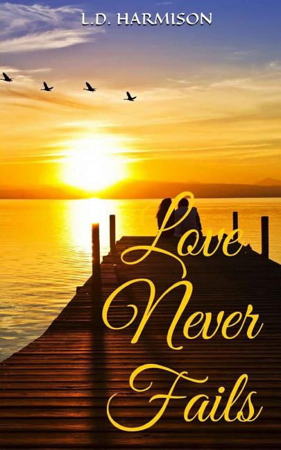 Love Never Fails