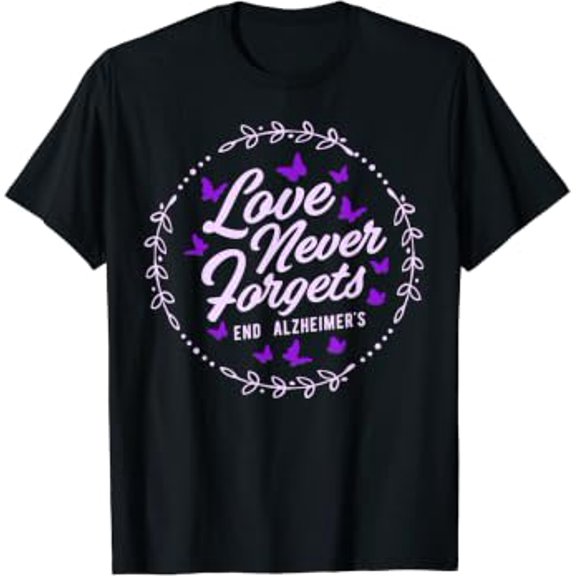 Love Never Forgets End Alz Alzheimer's Awareness Butterfly T-Shirt, Unisex T-Shirt