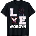 thumbnail image 1 of Love OBGYN Valentine's Day Obstetrics Nurse Gynecologist T-Shirt, 1 of 4