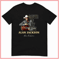 thumbnail image 1 of Love Of My Life Alan Jackson Country Music Star Legend Unisex T-Shirt V12159 Size S-5XL, 1 of 2