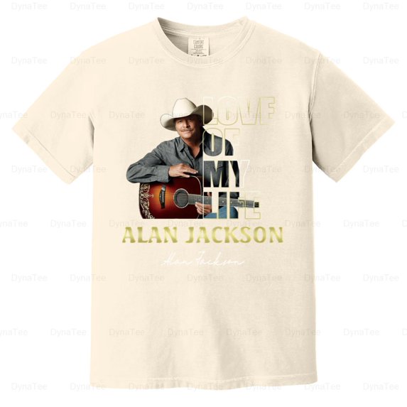 Love Of My Life Alan Jackson TShirt Unisex Short Sleeve All Comfort Color T-Shirt Unisex, up to 4XL