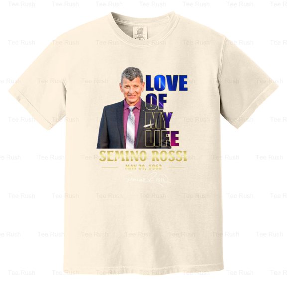 Love Of My Life Semino Rossi Schlager Music Singer Argentinian Fan, Comfort Color T-Shirt Unisex, up to 4XL