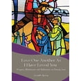 thumbnail image 1 of Love One Another as I Have Loved You : Prayers, Meditations and Relections on Family Love (Paperback), 1 of 1