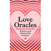 Love Oracles Mini Deck Sex and Romance Inspiration from the Good, the Bad, and the Beautiful Other