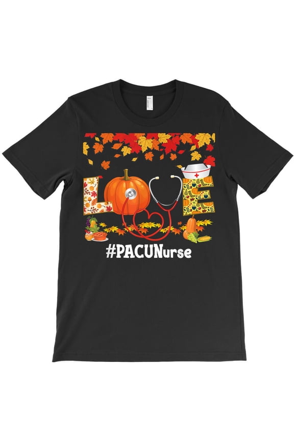 Love PACU Nurse Turkey Thanksgiving Grateful Fall Leaves Themed Design G25358 Unisex T-Shirt, Up to Size 5XL