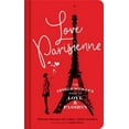 thumbnail image 1 of Love Parisienne : The French Woman's Guide to Love and Passion (Relationship Books for Women, Modern Love Books, Parisian Books) (Hardcover), 1 of 1