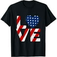 thumbnail image 1 of Love Patriotic 4th Of July - Fourth USA American Flag T-Shirt, 1 of 4