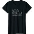 thumbnail image 1 of Love & Peace & Equality & Kindness & Inclusion T-Shirts, 1 of 3