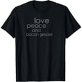 thumbnail image 1 of Love Peace and Bacon Grease Fun Rhyme T-shirt T-Shirt, 1 of 4