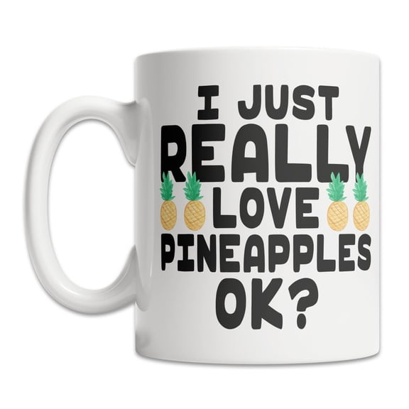 Love Pineapples Mug Funny Pineapple Lover Gift