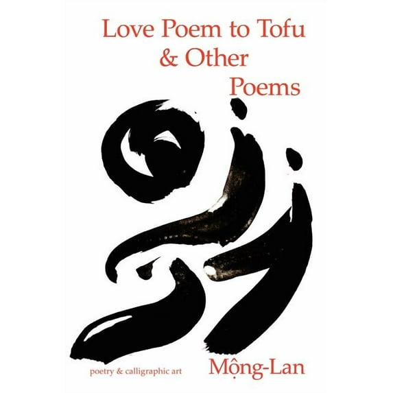 Love Poem to Tofu & Other Poems (Paperback)