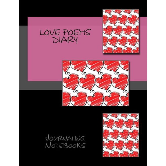 Love Poems Diary Paperback 1541393988 9781541393981 Journaling Notebooks