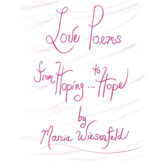 Love Poems from Hoping . . . to Hope (Paperback)