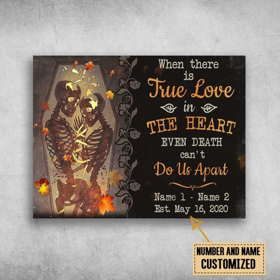 Love Poster, When There Is True Love In The Heart, Even Death Can't Customized Personalized NAMEYEARS 11 x 17 Inch Poster