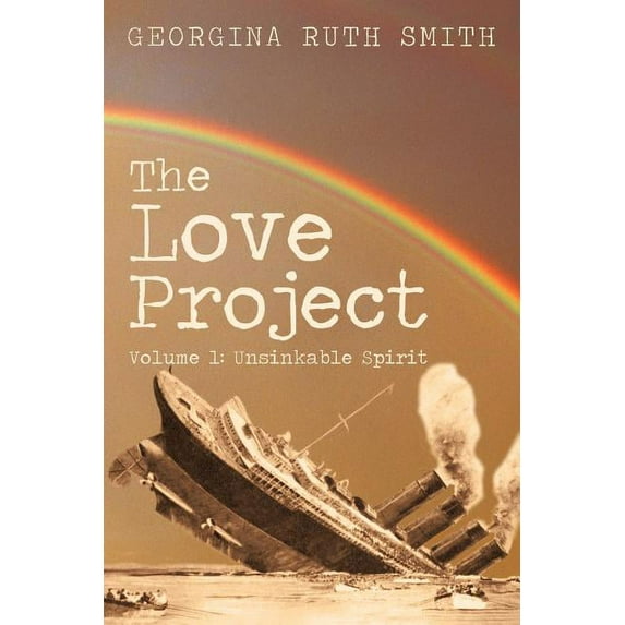 Love Project : Unsinkable Spirit