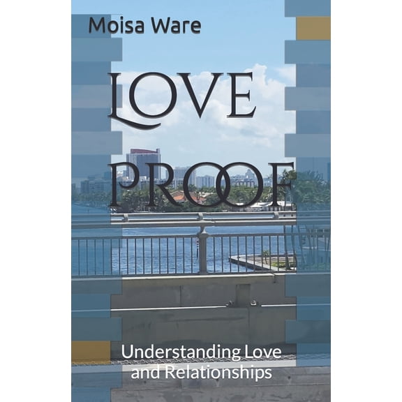 Love Proof: Understanding Love and Relationships