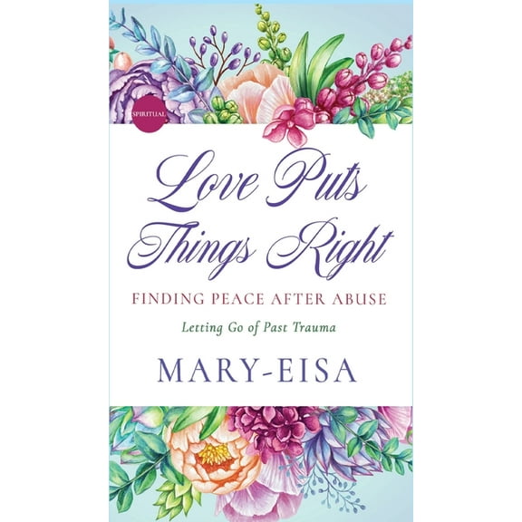 Love Puts Things Right, (Hardcover)