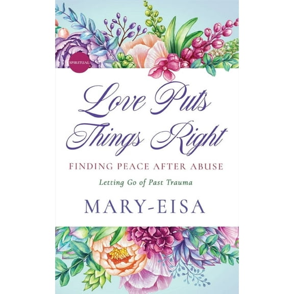 Love Puts Things Right, (Paperback)