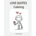 thumbnail image 1 of Love Quote Coloring: Love Quotes Inspirational Coloring Book: 50 templates: Adult Coloring Book of Love and Romance (Paperback), 1 of 1