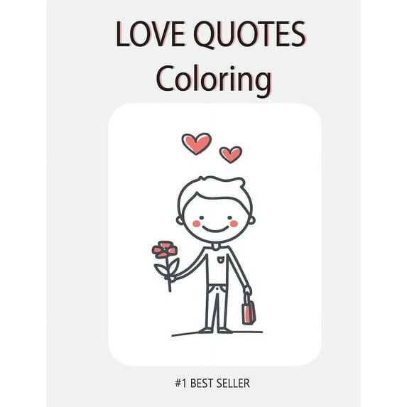 Love Quote Coloring: Love Quotes Inspirational Coloring Book: 50 templates: Adult Coloring Book of Love and Romance (Paperback)