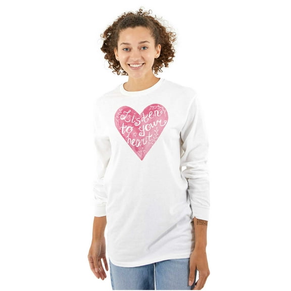 Love Quote Listen Your Heart Romantic Women's Long Sleeve T Shirt Brisco Brands M
