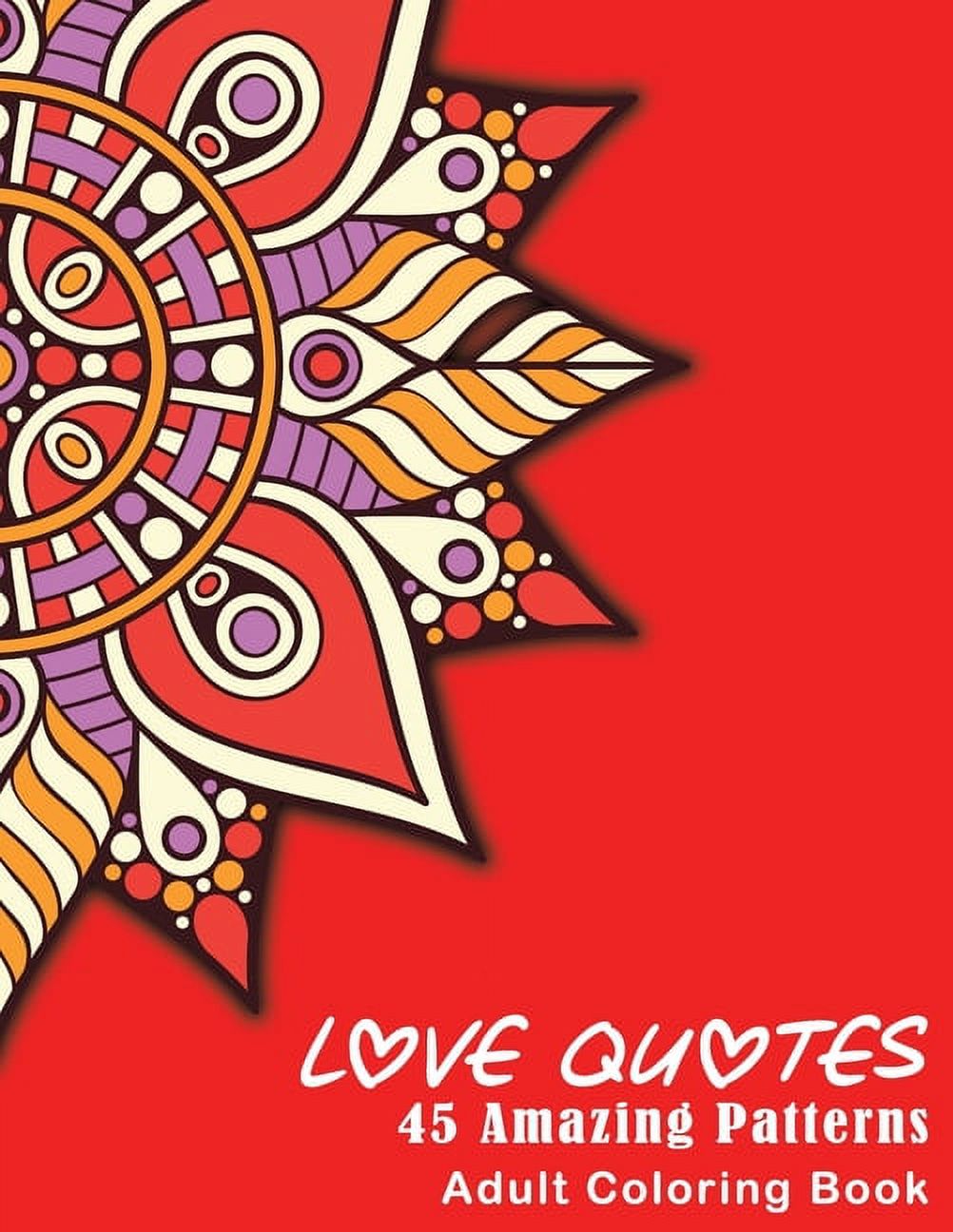 Love Quotes : An Inspirational Adult Coloring Book, Featuring 45 Beautiful Love Quotes With Amazing Mandalas Designed to Soothe the Soul, Single-Sided Designs, for Good Vibes of Love and Romance (Paperback) - image 1 of 1