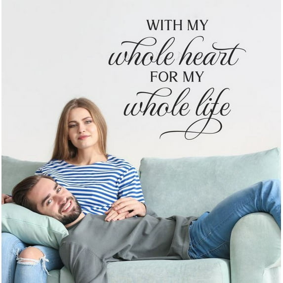 Love Quotes Wall Decor With My Whole Heart For Life - Wall Decals for Master Bedroom Wall Art - Vinyl Wall Art - Removable Inspirational Quote - 23x20- Inch, Black