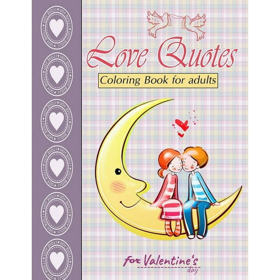 Love Quotes for valentine's day Coloring Book for adults: Inspirational Colouring Pages - Romantic Designs with Love Quotes (Paperback)