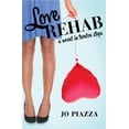 thumbnail image 1 of Love Rehab: A Novel in Twelve Steps, (Paperback), 1 of 1
