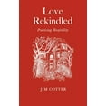 thumbnail image 1 of Love Rekindled: Practising Hospitality (Paperback), 1 of 2
