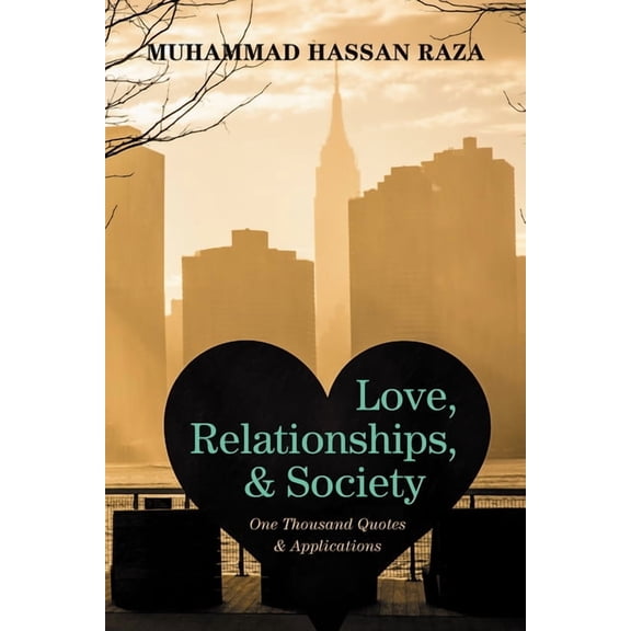 Love, Relationships, and Society: One Thousand Quotes and Applications, (Hardcover)