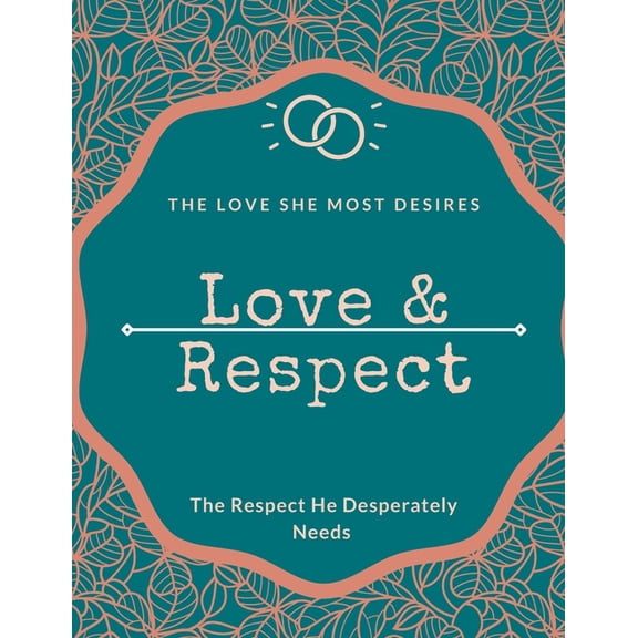 Love & Respect love book The Love She Most Desires: 8_5x11 inch love and respect, (Paperback)