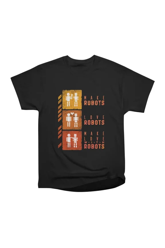 Love Robots T-Shirt Tee Gift For Him Merch For Her Apparel For Friend