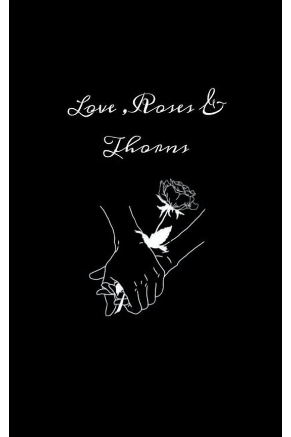 Love Roses & Thorns, (Paperback)