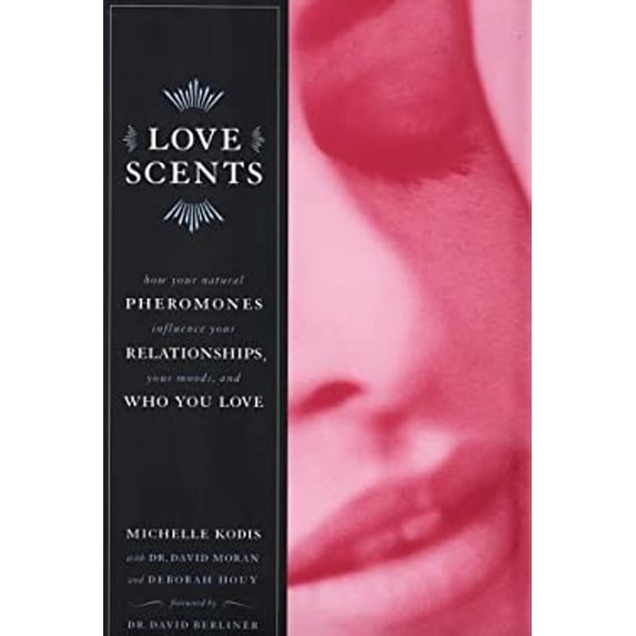 Pre-Owned Love Scents: How Your Natural Pheromones Influence Your Relationships, Your Moods, and Who You Love (Hardcover) 0525943331 9780525943334