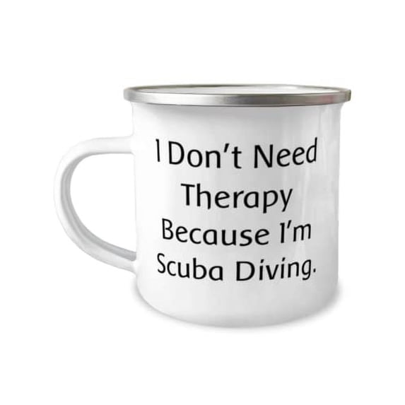 Love Scuba Diving 12oz Camper Mug, I Don't Need Therapy Because I, Gifts For Men Women, Present From Friends, For Scuba Diving, Scuba diving birthday present, Gift for scuba diver, Best gifts for